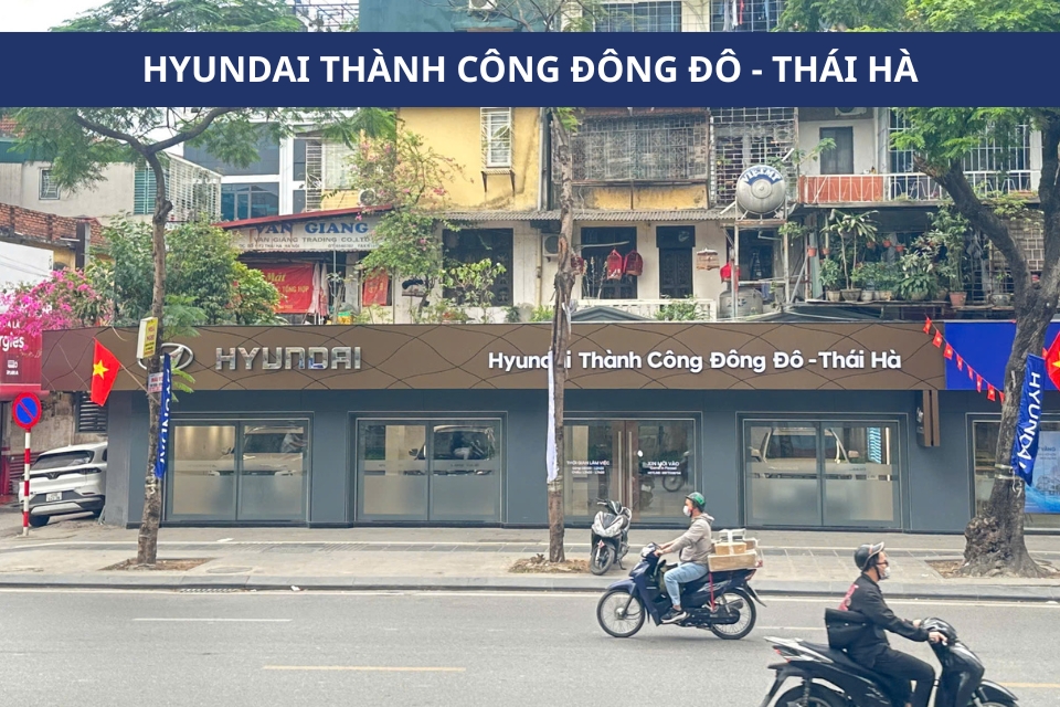 Hyundai Đông Đô Thái Hà: Địa chỉ mua xe uy tín hàng đầu Việt Nam